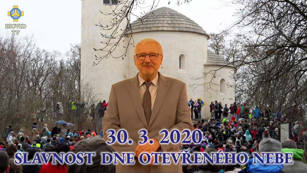 30. 3. 2020 Slavnost dne otevřeného nebe